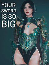 Your Sword Is So Big