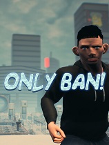 Only Ban!免安装中文学习版[官方中文]