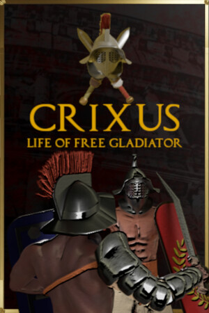 CRIXUS：自由角斗士的生活